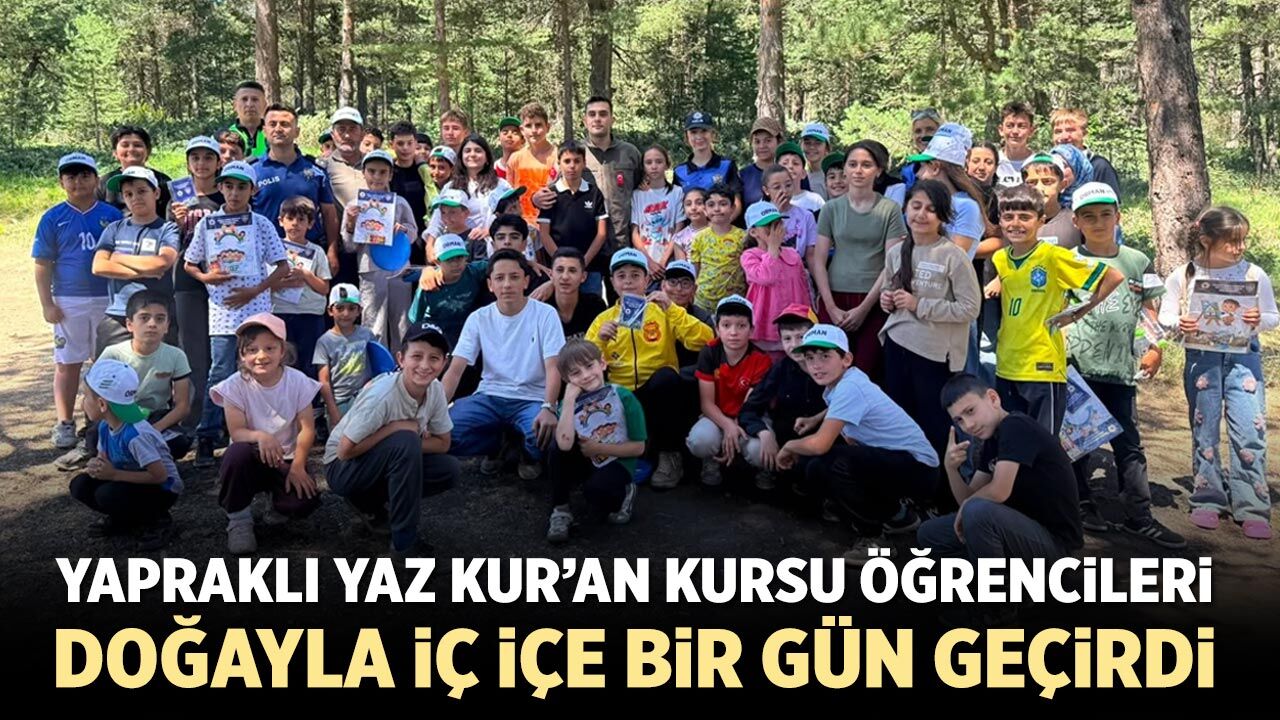 Yapraklı Yaz Kur’an Kursu öğrencileri doğayla iç içe bir gün geçirdi
