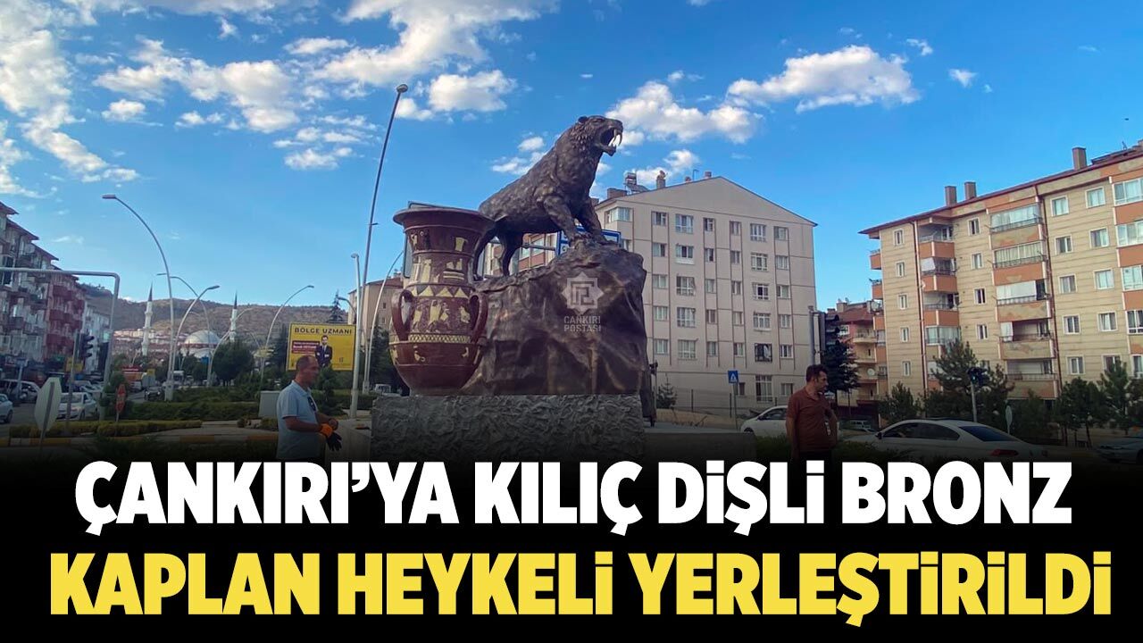 Çankırı’ya kılıç dişli bronz kaplan heykeli yerleştirildi