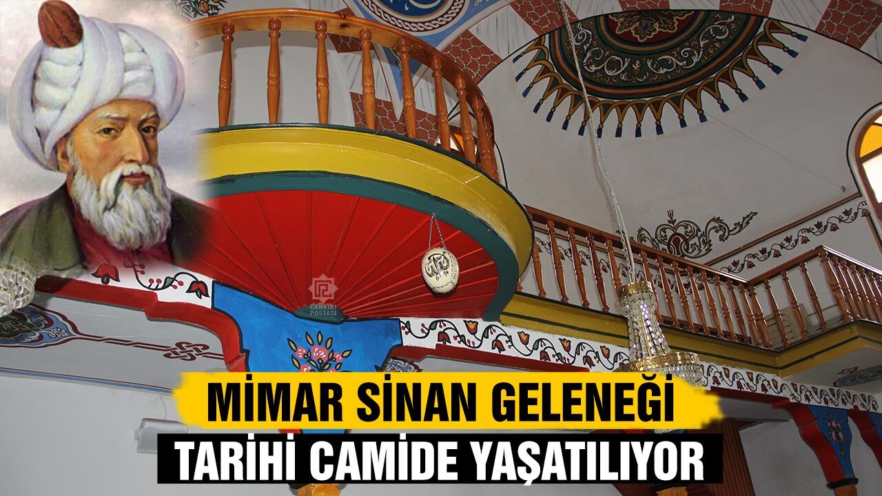 Mimar Sinan geleneği Çankırı’da yaşatılıyor