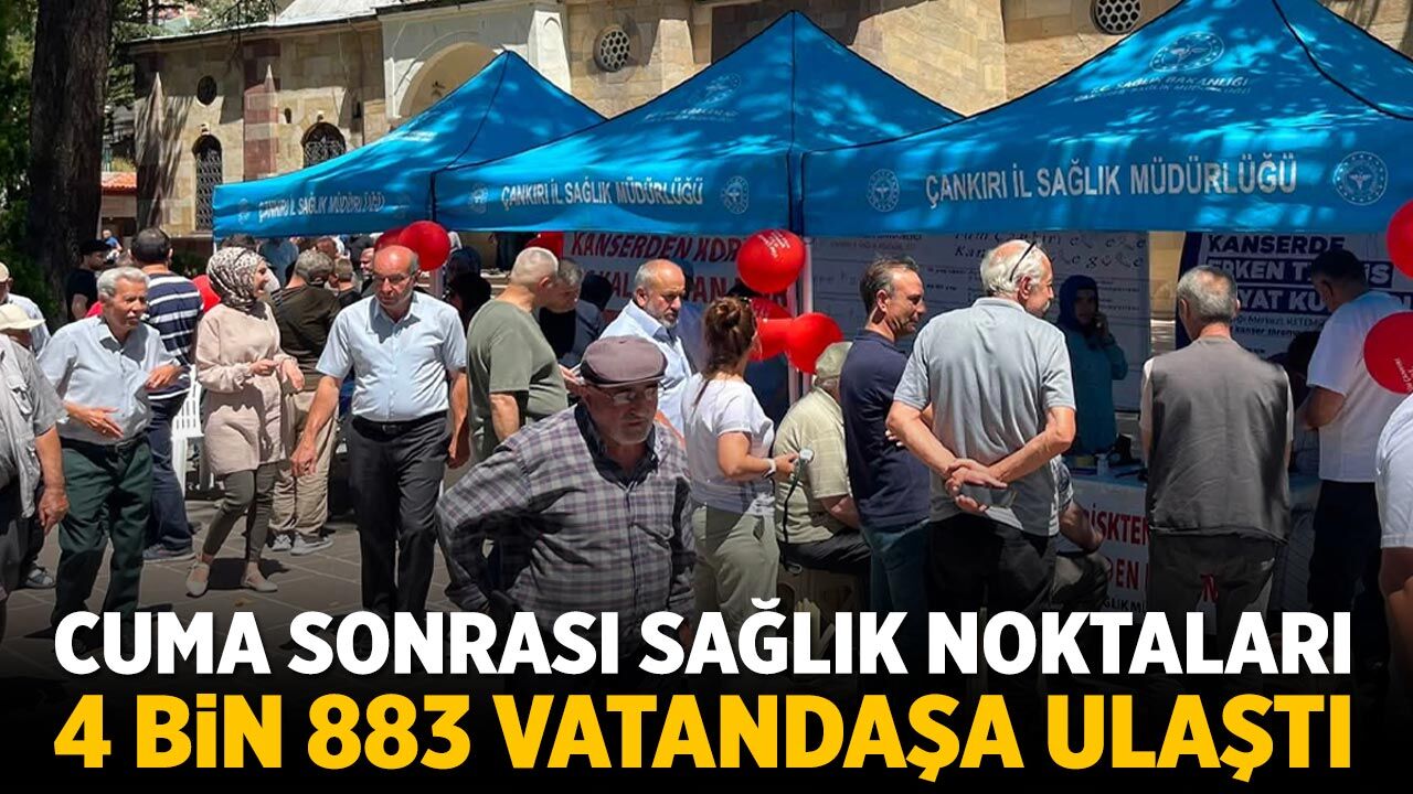 Çankırı'da sağlık noktaları 4 bin 883 vatandaşa ulaştı