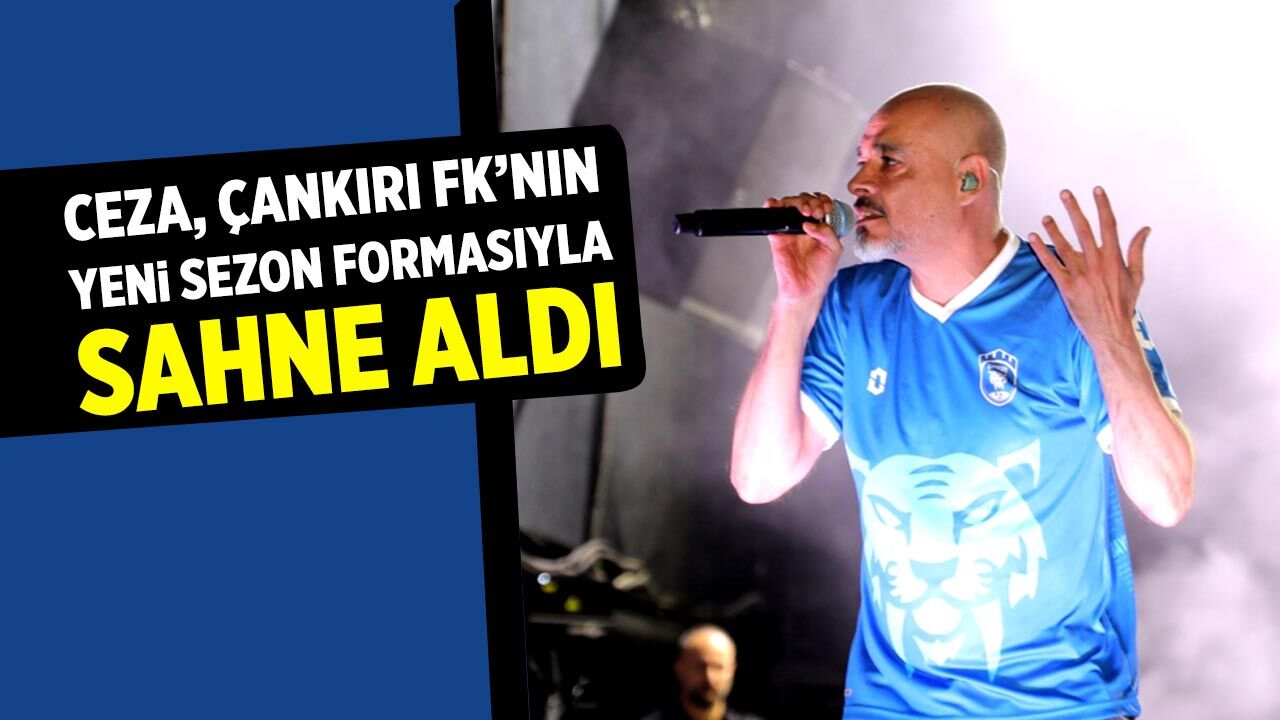 Ceza, Çankırı FK’nın yeni sezon formasıyla sahne aldı