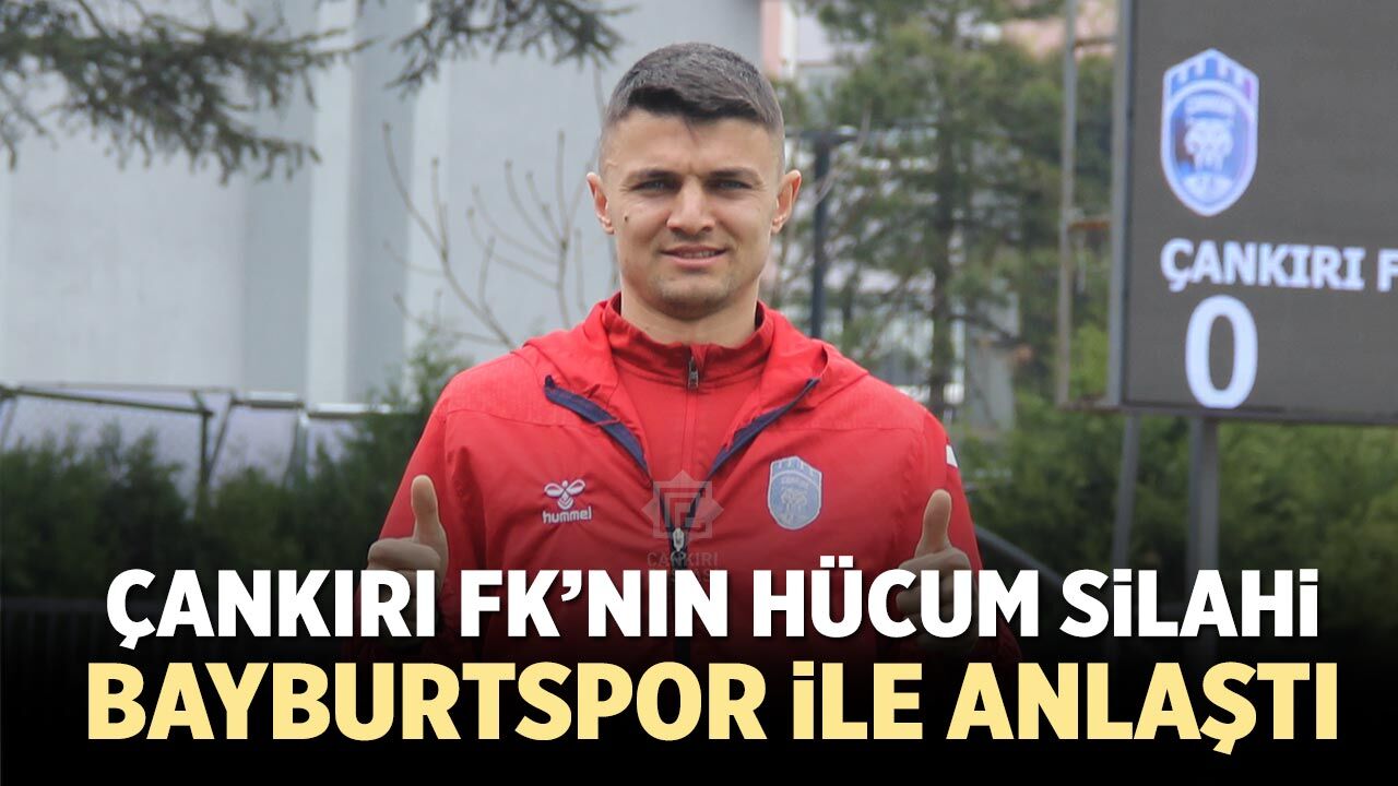 Çankırı FK’nın hücum silahı Bayburtspor ile anlaştı