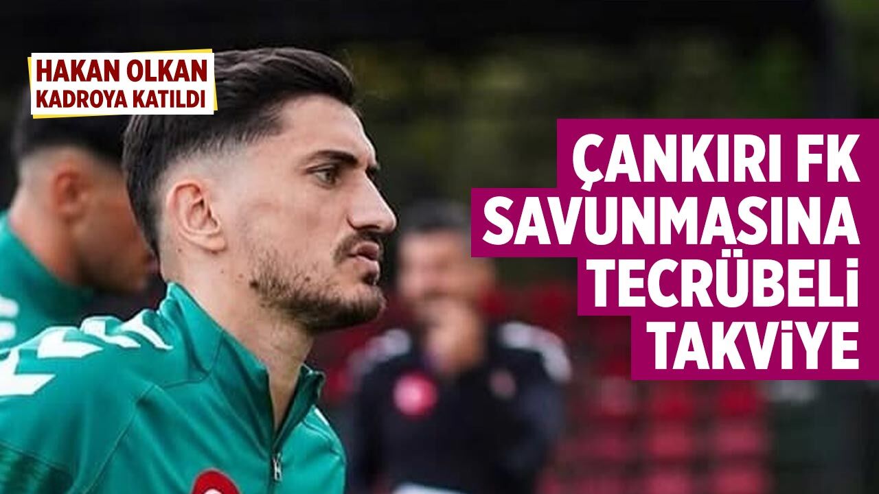 Çankırı FK’dan savunmaya tecrübeli takviye: Hakan Olkan kadroda