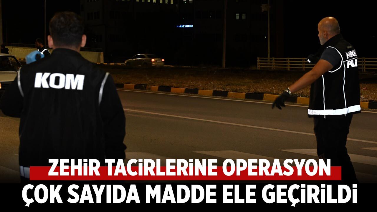 Çankırı’da zehir tacirlerine operasyon: Çok sayıda madde ele geçirildi
