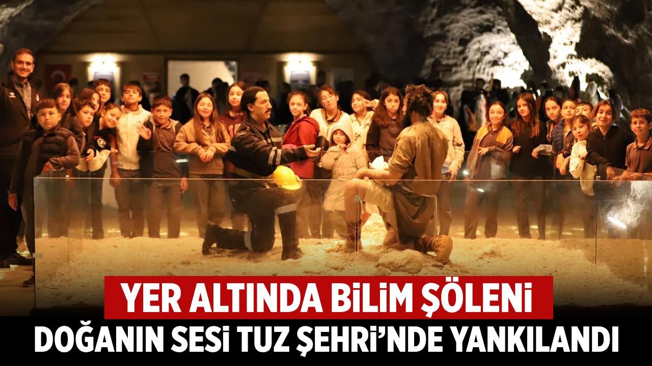Çankırı’nın yer altında bilim şöleni! Doğanın sesi Tuz Şehri’nde yankılandı