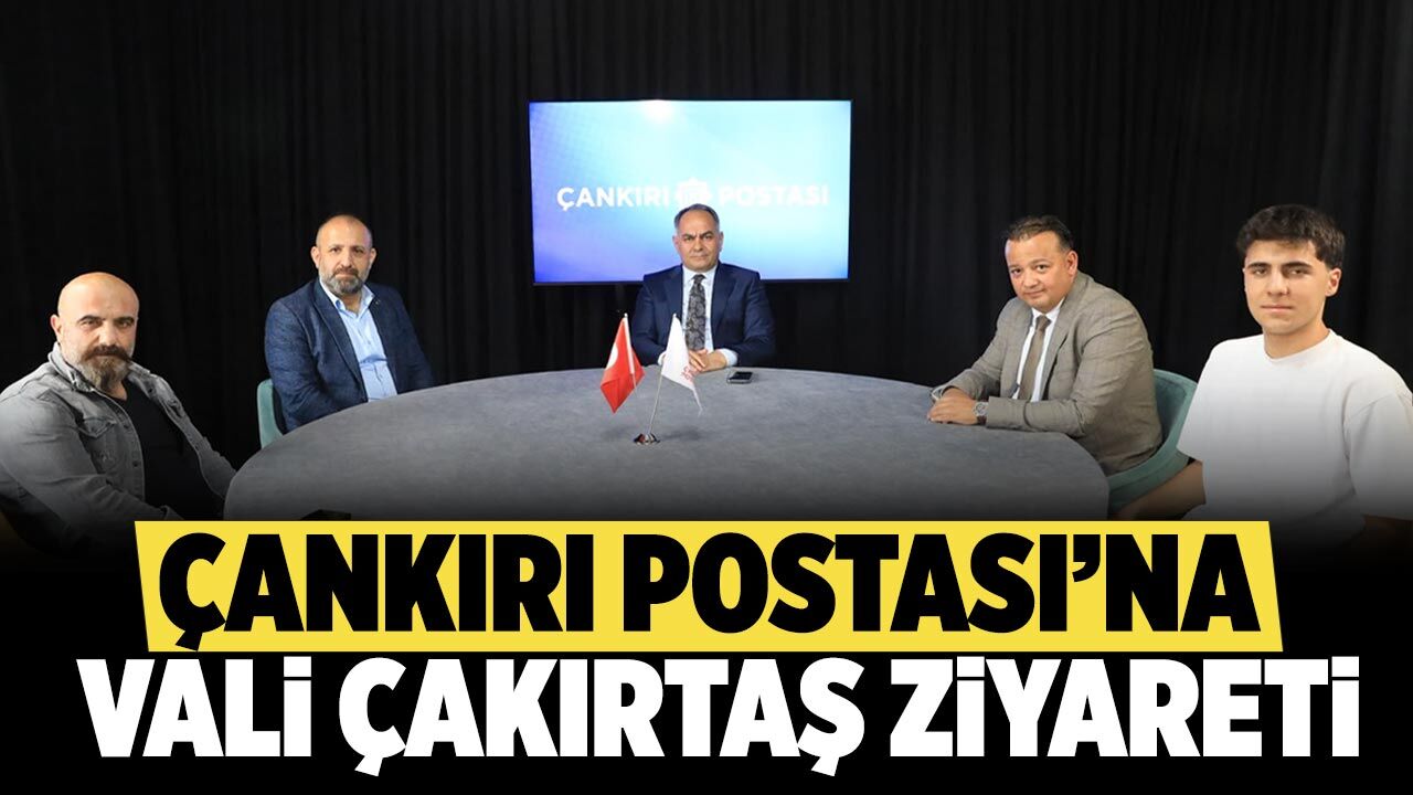 Vali Çakırtaş’tan Çankırı Postası’na ziyaret