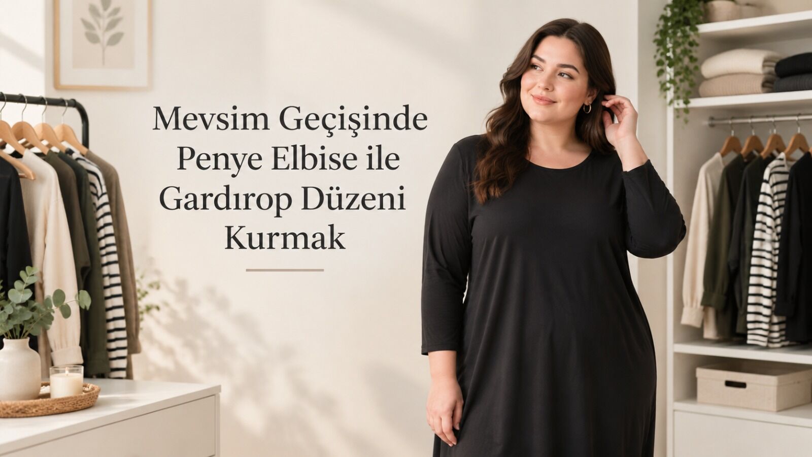Mevsim Geçişinde Penye Elbise ile Gardırop Düzeni Kurmak
