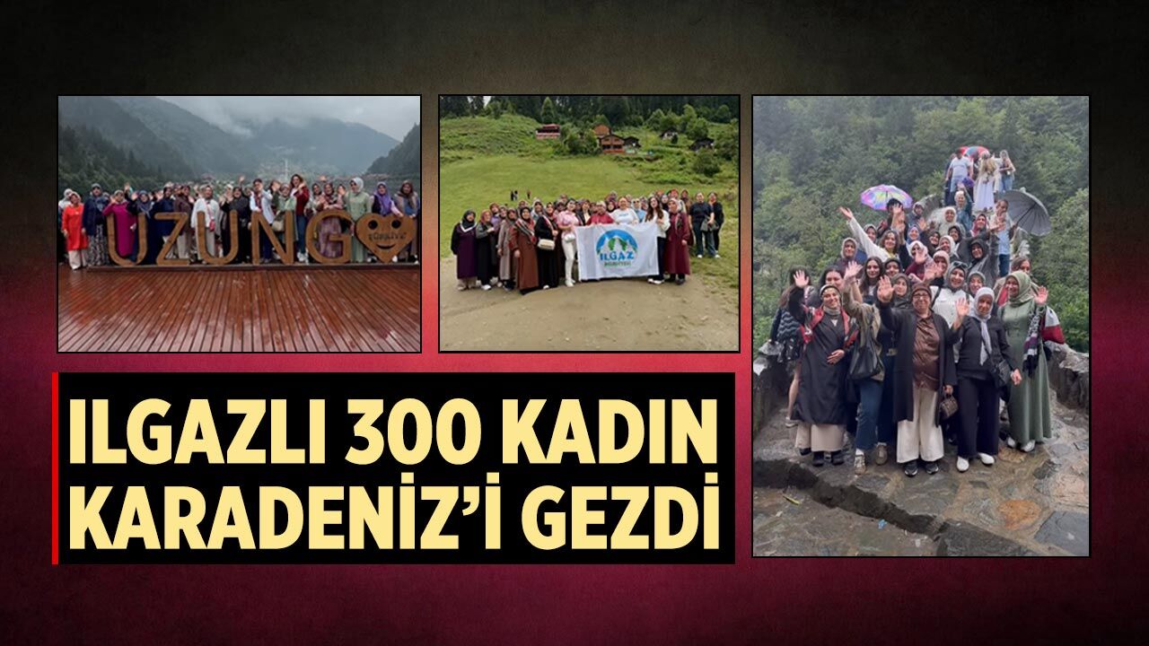6 kafile yola çıktı, 300 kadın unutulmaz anılarla döndü