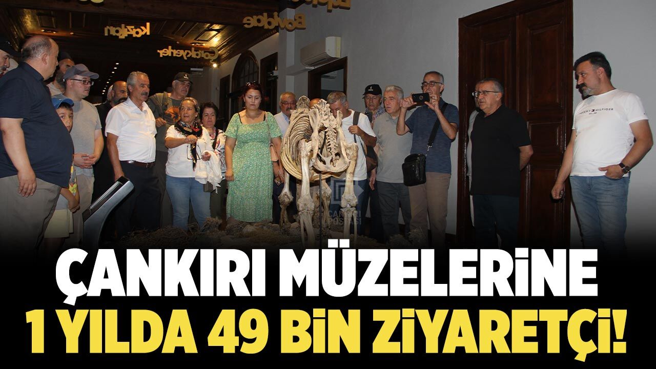 Çankırı müzelerine 1 yılda 49 bin ziyaretçi!