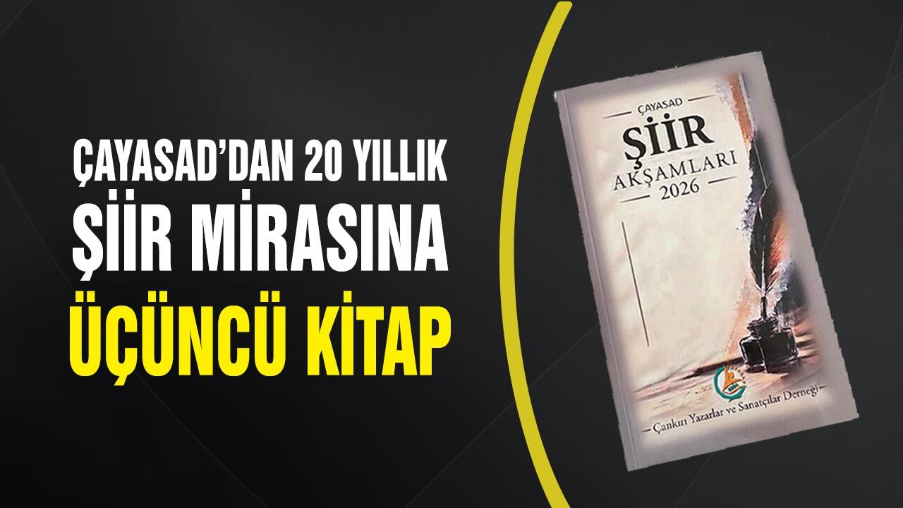 ÇAYASAD’dan 20 yıllık şiir mirasına üçüncü kitap
