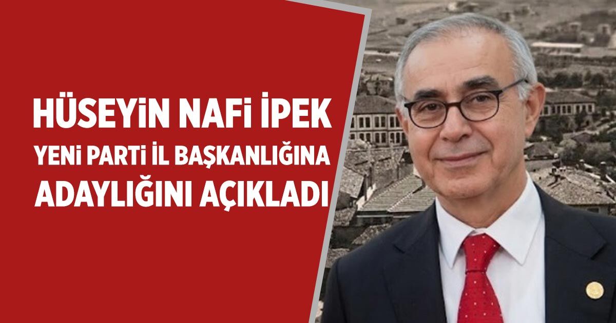 Hüseyin Nafi İpek, Yeni Parti Çankırı İl Başkanlığına adaylığını açıkladı