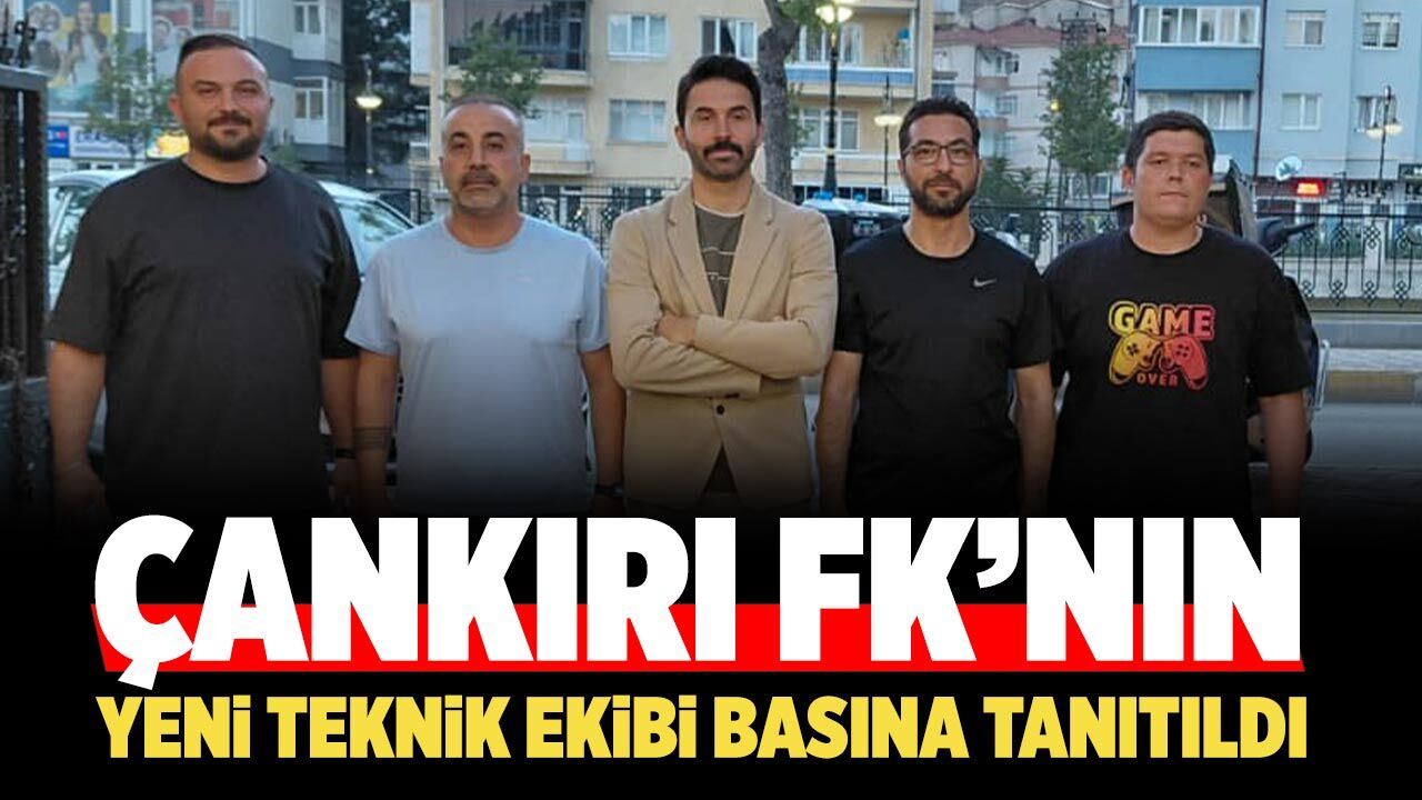 Çankırı FK’nın yeni teknik ekibi basına tanıtıldı