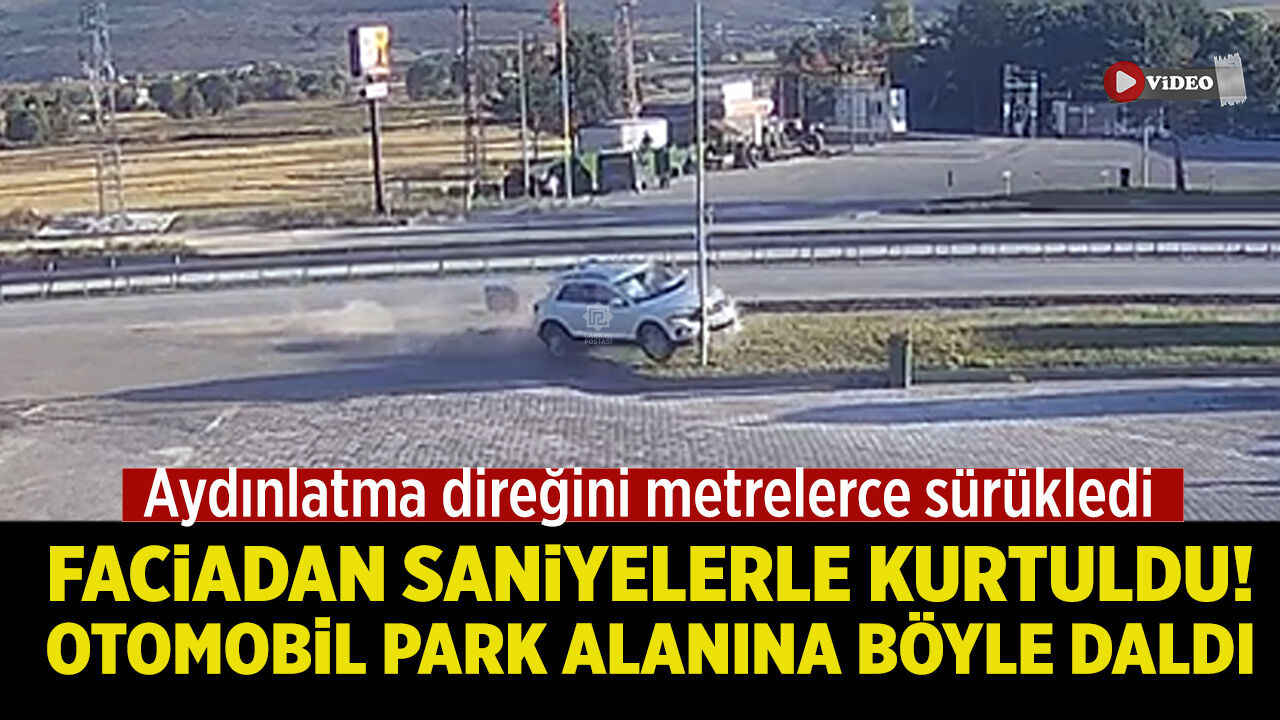 Çankırı’da faciadan saniyelerle kurtuldu! Otomobil park alanına böyle daldı