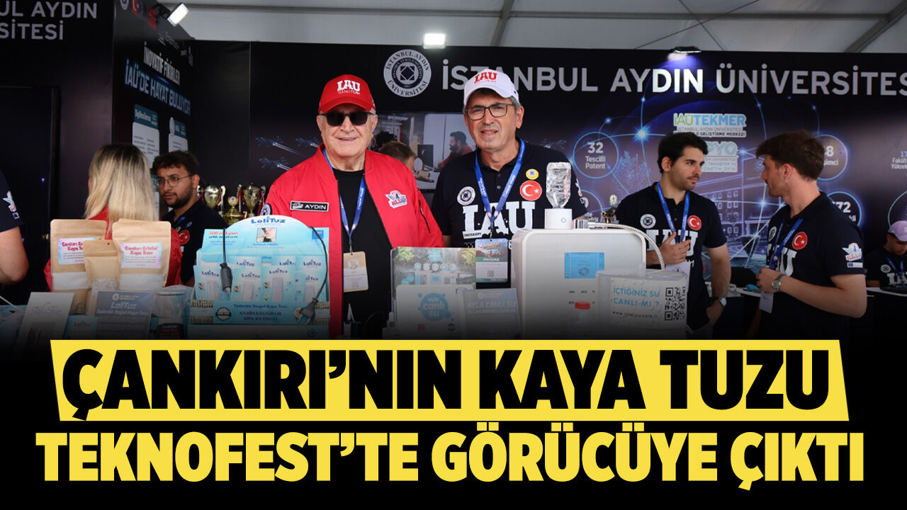 Çankırı’nın tuzu teknoloji festivalinde görücüye çıktı
