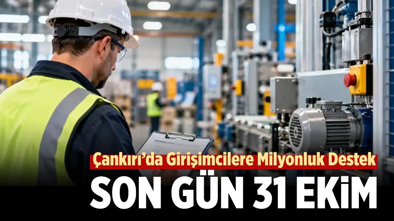 Çankırı’da girişimcilere milyonluk destek fırsatı: Son gün 31 Ekim