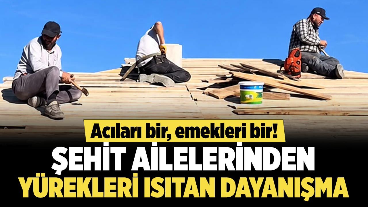 Acıları bir, emekleri bir! Çankırı’da şehit ailelerinden yürekleri ısıtan dayanışma
