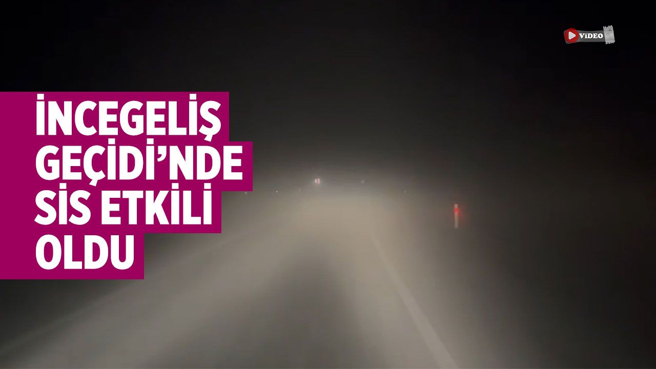 Çankırı’da İncegeliş Geçidi’nde sis etkili oldu