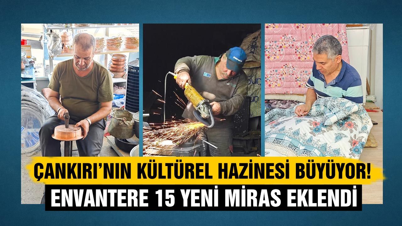 Çankırı’nın kültürel değer sayısı 3’ten 18’e çıktı