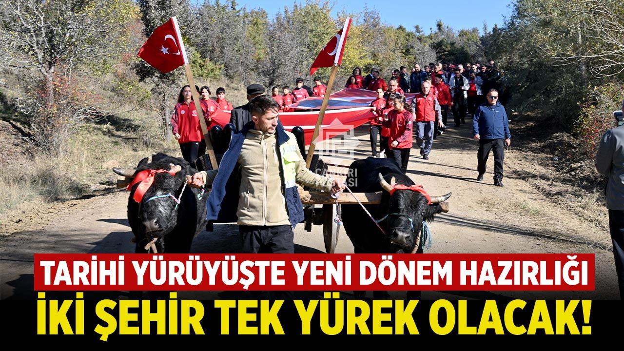 Tarihî yürüyüşte yeni dönem hazırlığı: İki şehir tek yürek olacak!