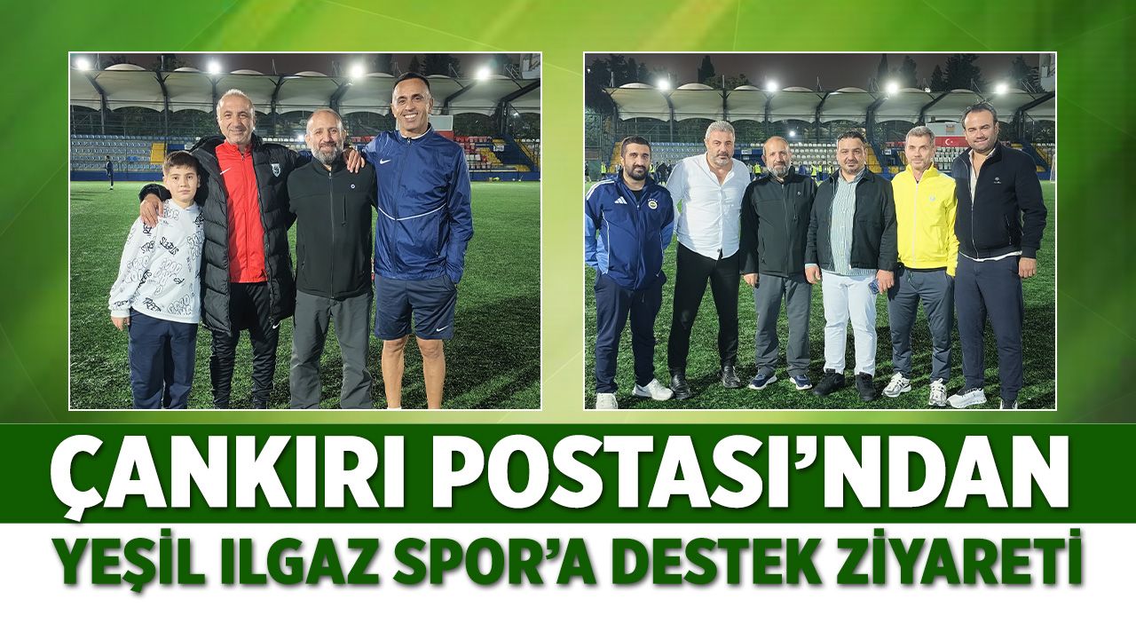 Çankırı Postası’ndan Yeşil Ilgaz Spor’a destek ziyareti
