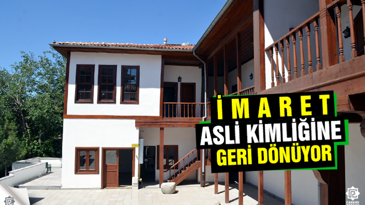 İmaret vakfı asli kimliğine yeniden bürünüyor!
