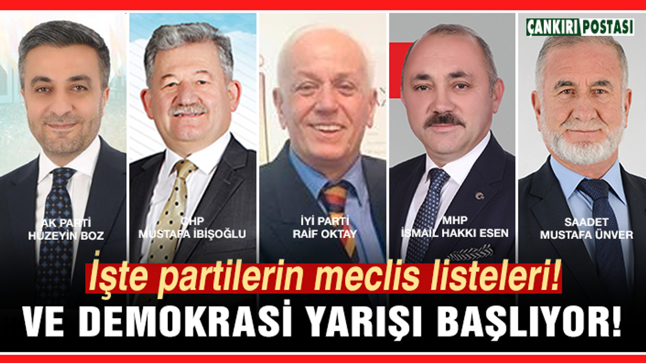 İşte partilerin meclis listeleri