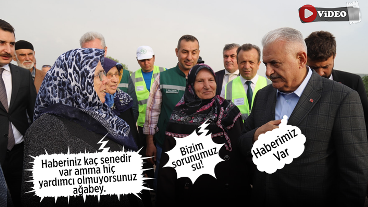 Hocahasanlı kadınlardan Binali Yıldırım’a su feryadı!