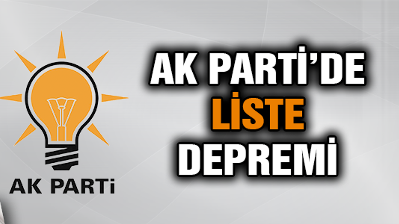 Ak Parti Çankırı'da liste depremi