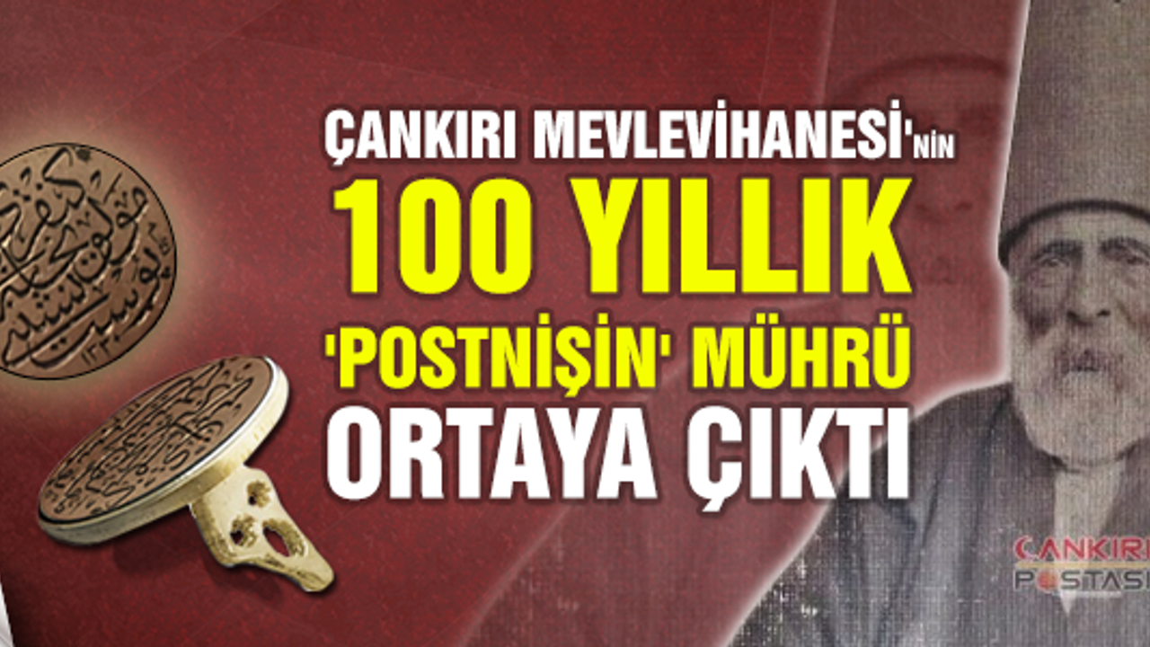 Çankırı Mevlevihanesi'nin 100 yıllık 'postnişin' mührü ortaya çıktı