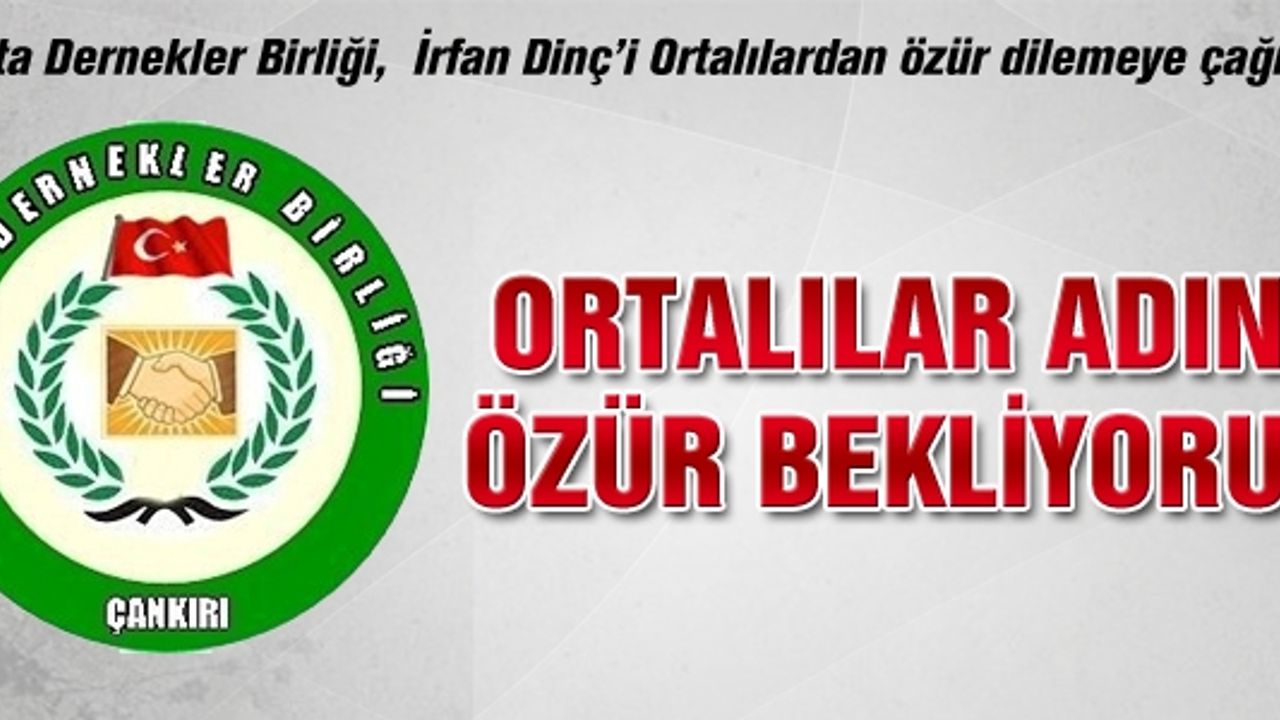 Orta Dernekler Birliği talihsiz açıklama için özür bekliyor!