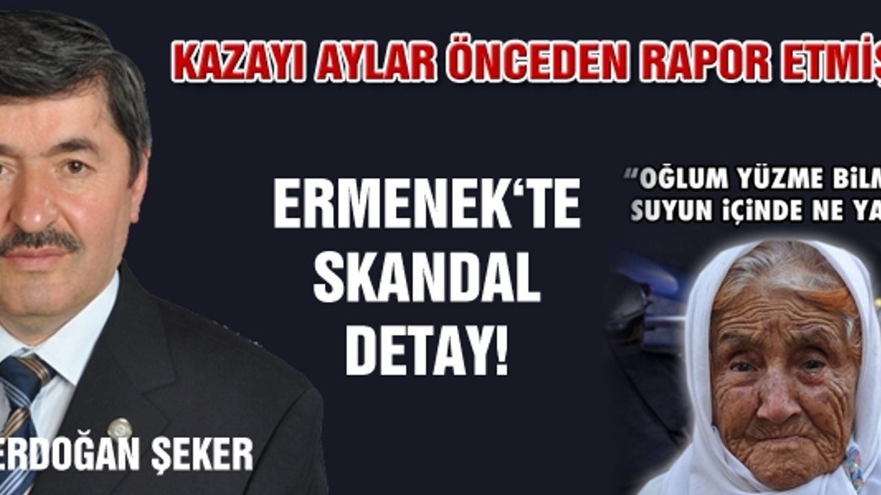 Şeker Ermenek'te ki maden kazasını üç ay önceden rapor etmişti!