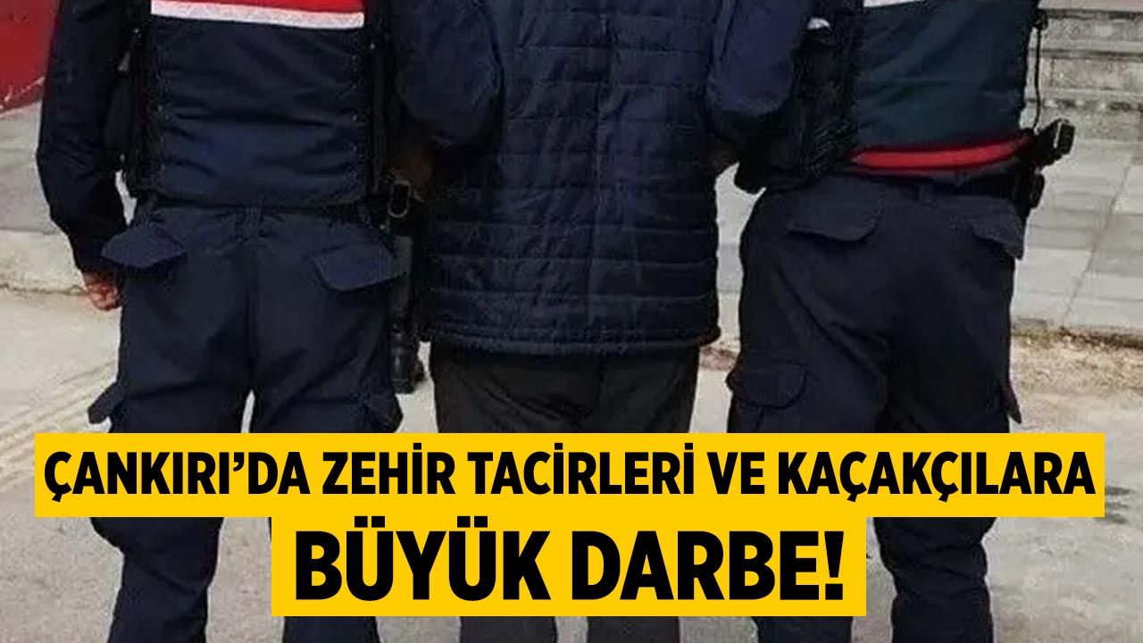 Çankırı’da Zehir Tacirleri Ve Kaçakçılara Büyük Darbe