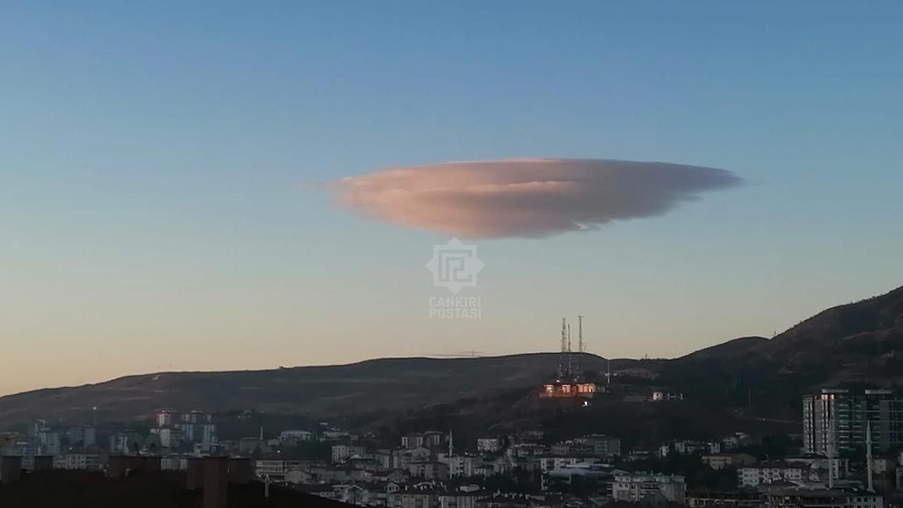 UFO Görünümlü Bulutlar Çankırı’da Görüldü