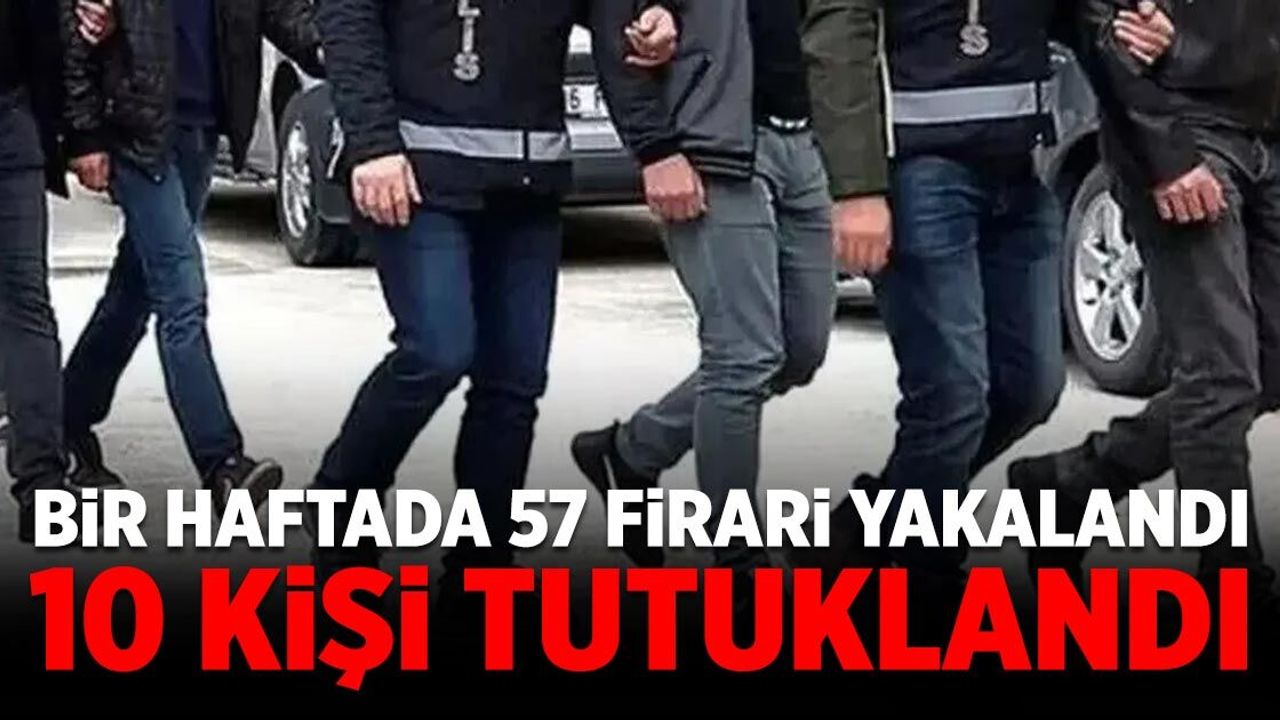 Çankırı'da bir haftada 57 firari yakalandı, 10'u tutuklandı