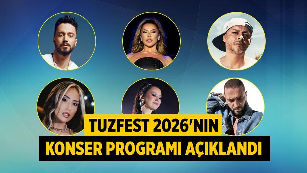 TuzFest 2026'nın konser programı açıklandı