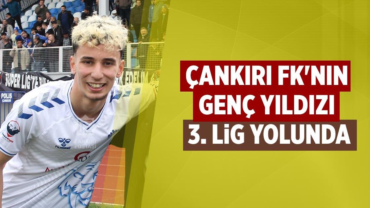 Çankırı FK'nın genç yıldızı Arif Ensar Aksoy 3. Lig yolunda