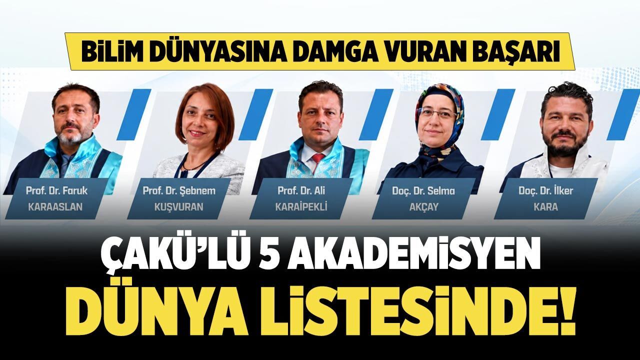 ÇAKÜ’den 5 akademisyen dünyanın en etkili bilim insanları listesinde