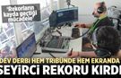 Dev derbi hem tribünde hem ekranda seyirci rekoru kırdı
