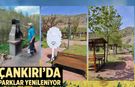 Çankırı’da parklar yenileniyor