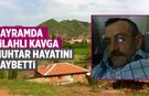 Çankırı’da Bayramda Silahlı Kavga: 1 Ölü, 3 Yaralı