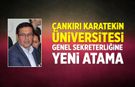 Çankırı Karatekin Üniversitesi Genel Sekreterliğine yeni atama