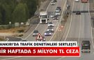 Çankırı’da Trafik Denetimleri Sertleşti: Bir Haftada 5 Milyon TL Ceza