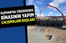 Eldivan’da Yüksekokul Binası İnşaat Çalışmaları Başladı