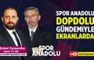 Spor Anadolu dopdolu gündemiyle ekranlarda