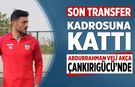 Çankırıgücü Veli Akça’yı kadrosuna kattı