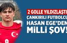 Çankırılı futbolcu Hasan Ege’den milli şov! 2 golle yıldızlaştı