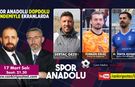 BAL 4. Grup’un Gündemi Spor Anadolu’da Canlı Analiz Edilecek