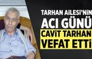 Canoğlu İşletmelerinin Sahibi Tarhan Ailesinin Acı Günü