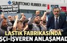 Lastik Fabrikasında İşçi-İşveren Anlaşamadı