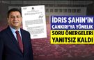 İdris Şahin’in Çankırı’ya yönelik soru önergeleri yanıtsız kaldı